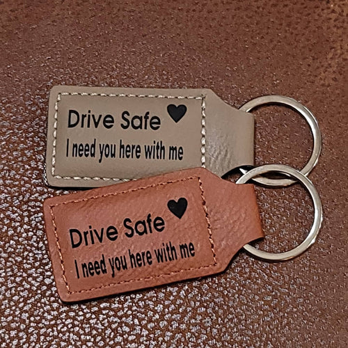 Drive Safe Leather Engraved Key Chain | D-Lippy Designs™